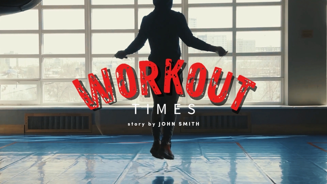 WORKOUT TIMES 