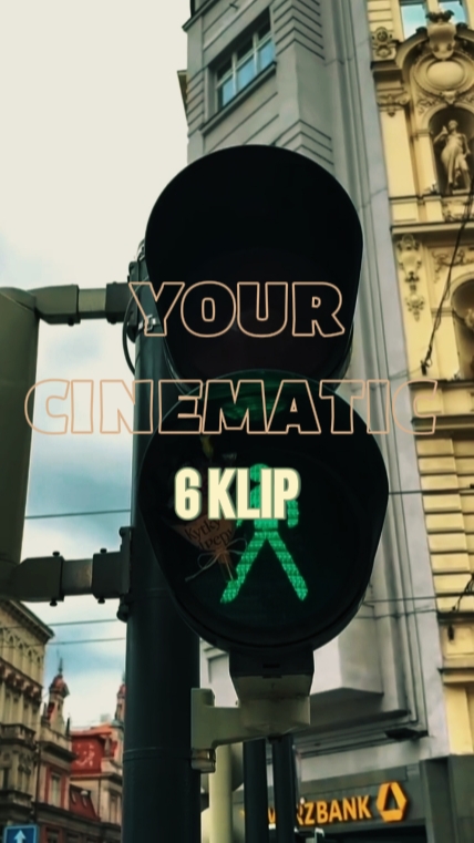 your cinematic 6klip