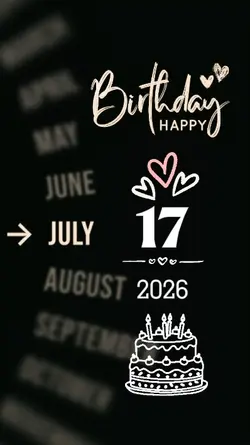 BDAY 17 JULY 2026