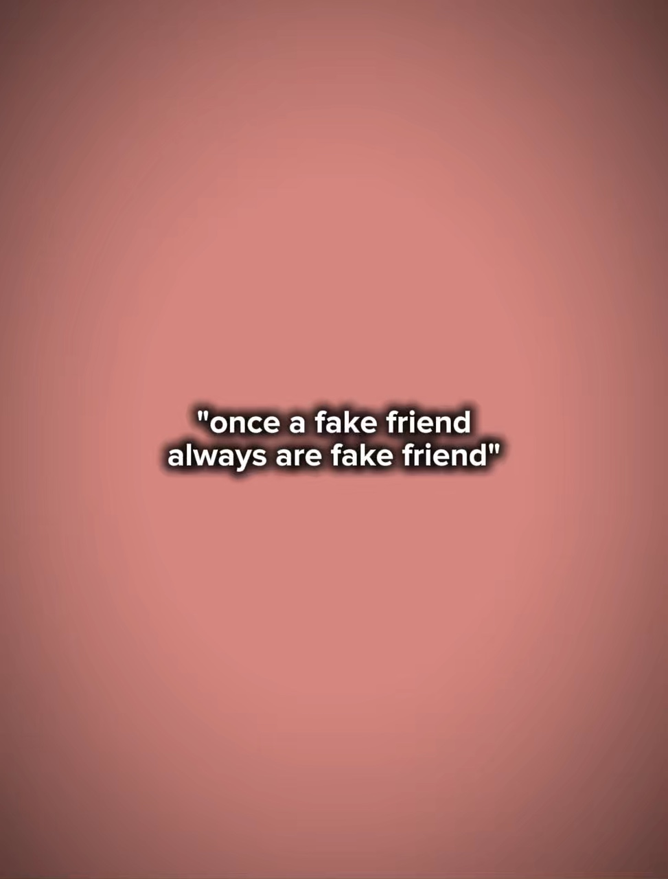 fake friend?