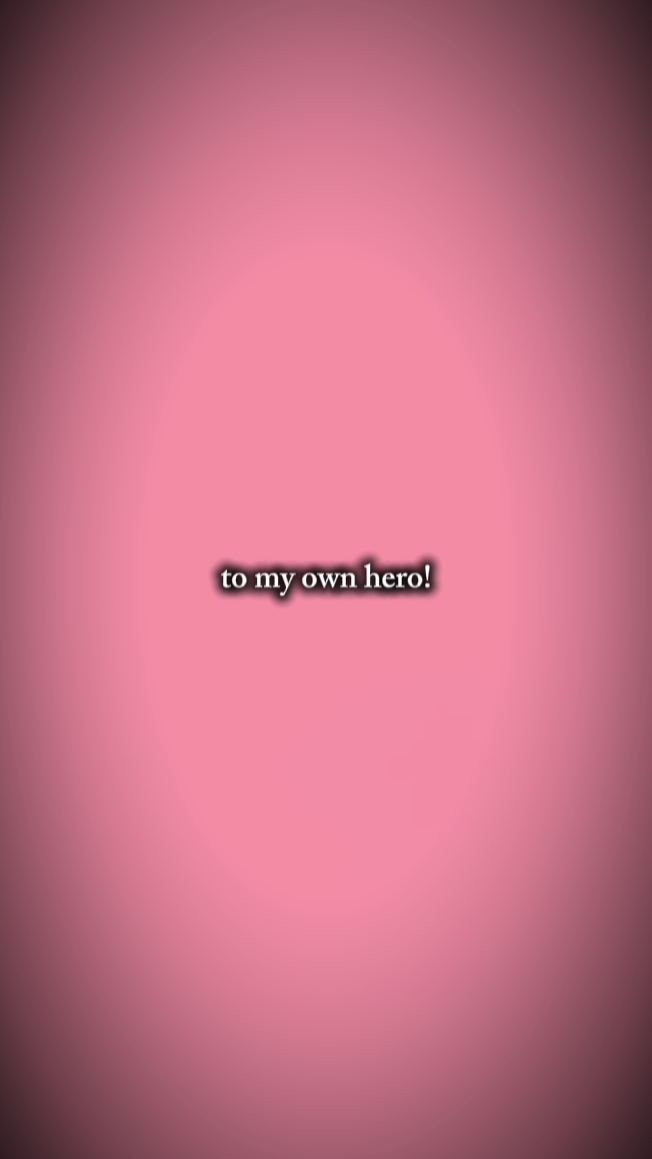 to my own hero
