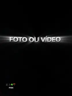 FOTO OU VÍDEO