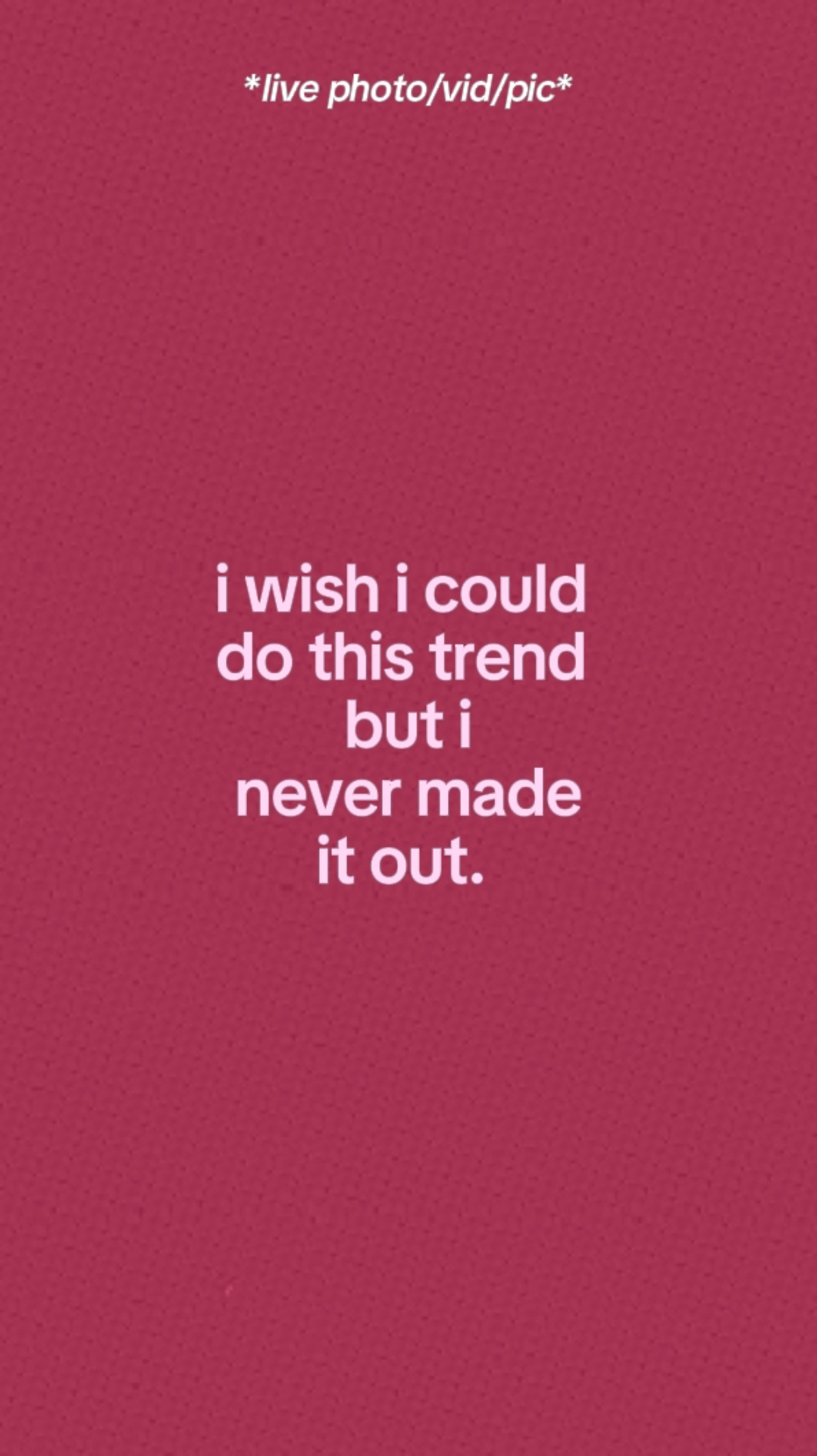 Never Made It Out. 