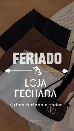 FERIADO LOJA FECHADA