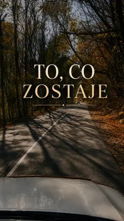 To, co zostaje