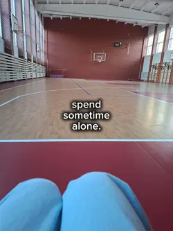 spend sometime alone