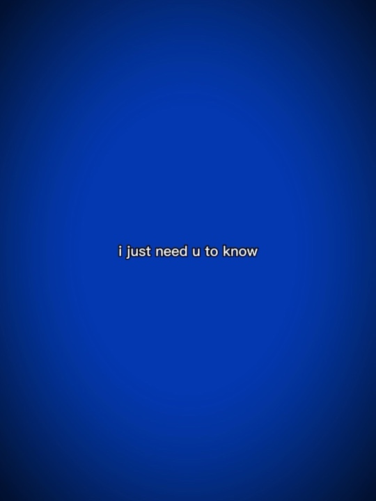 just need u to knw