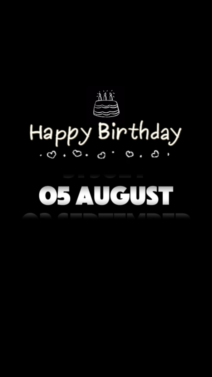 BIRTHDAY 05 AUGUST 