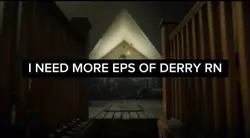 WELCOME TO DERRY!❤️❤️❤️