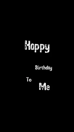 happy birthday to me