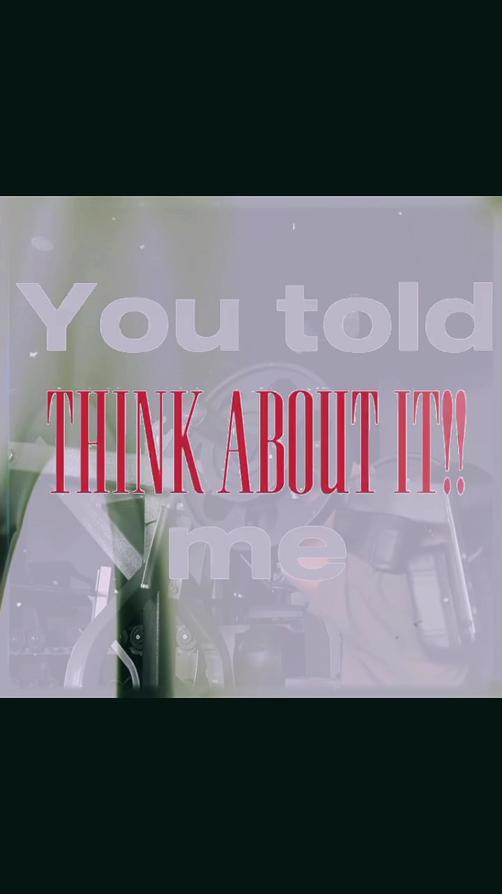 U Told Me Think