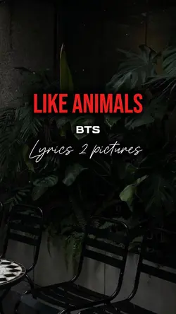 LIKE ANIMALS 🎵