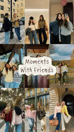 Moments with friends