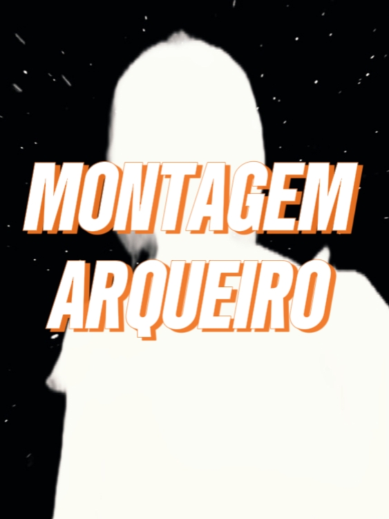 MONTAGEM ARQUEIRO 