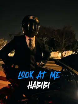 LOOK AT ME HABIBI