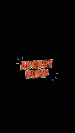 august dump
