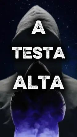A Testa alta 