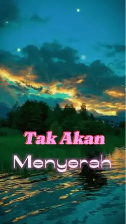 Tak Akan Menyerah