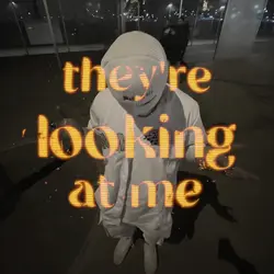 looking at me