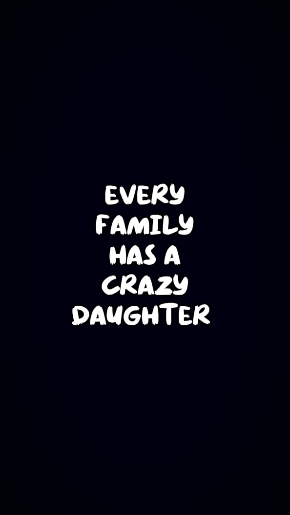 crazy daughter 