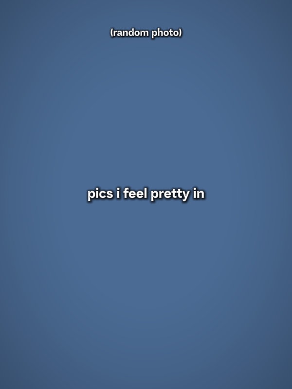 pics i feel pretty 