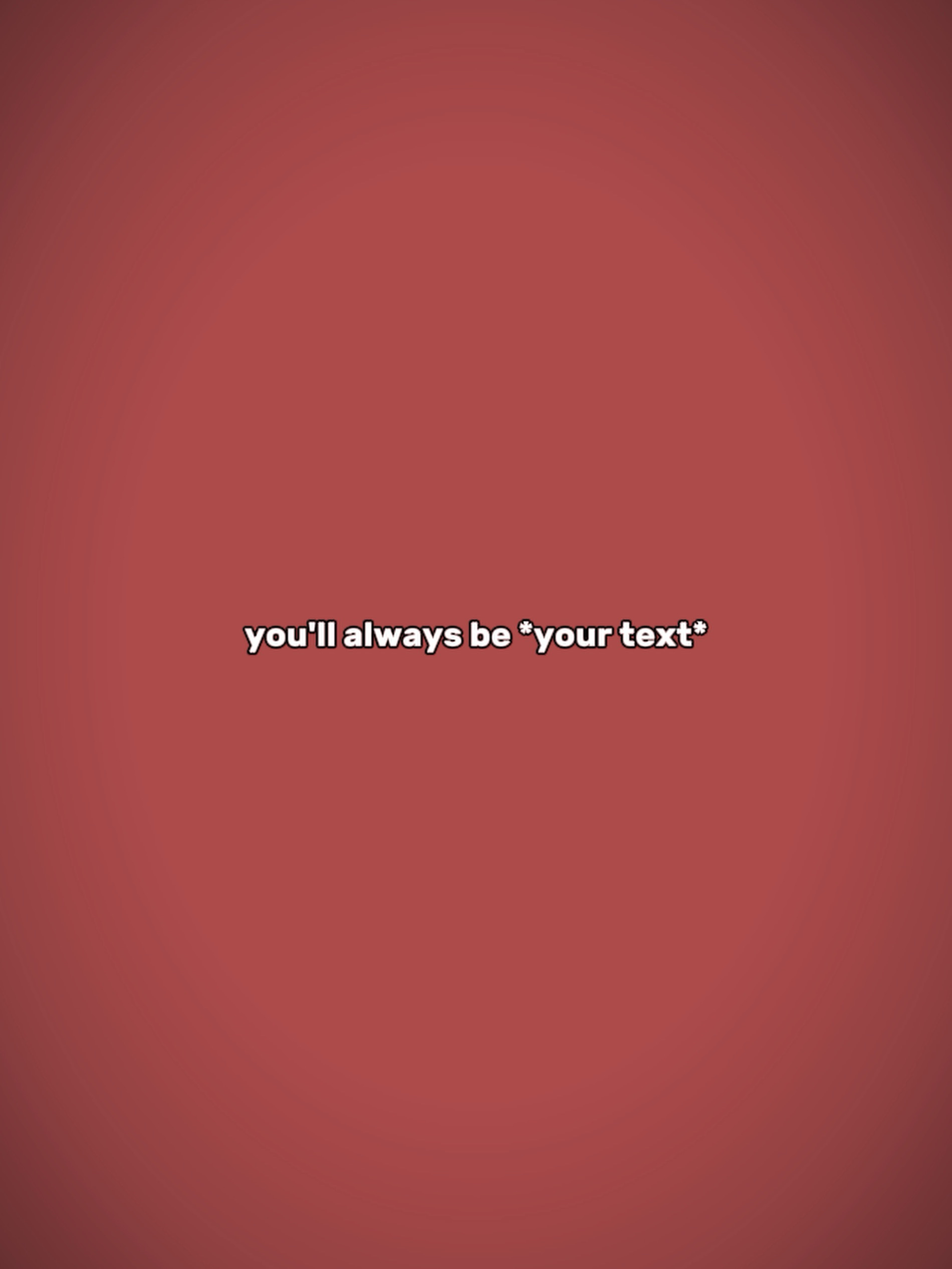 Your always 