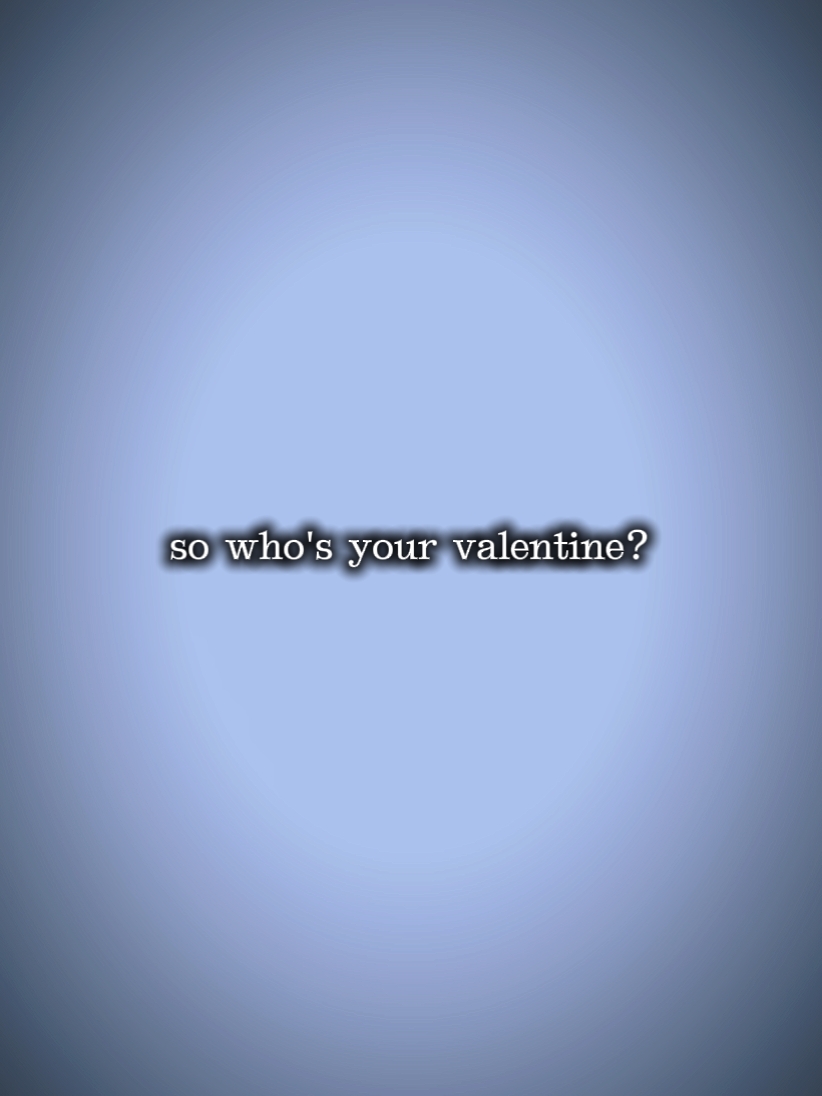 sino ang valentine mo?