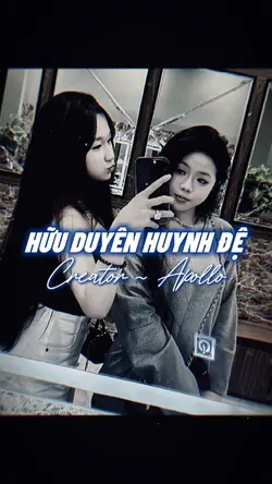 HỮU DUYÊN HUYNH ĐỆ 