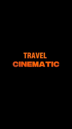 Travel cinematic