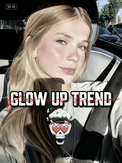GLOW UP TREND