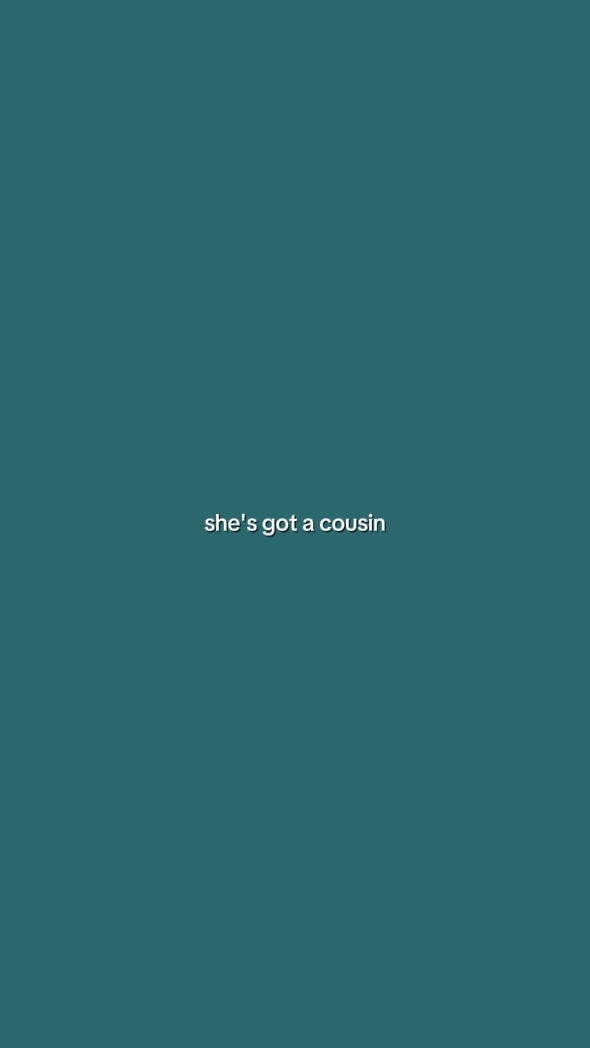 she's got a causin