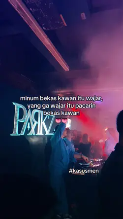 minum bekas kawan