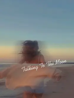 Talking To The Moon