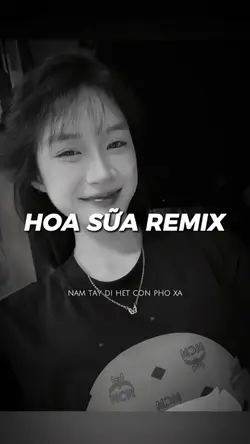 Hoa sữa remix 