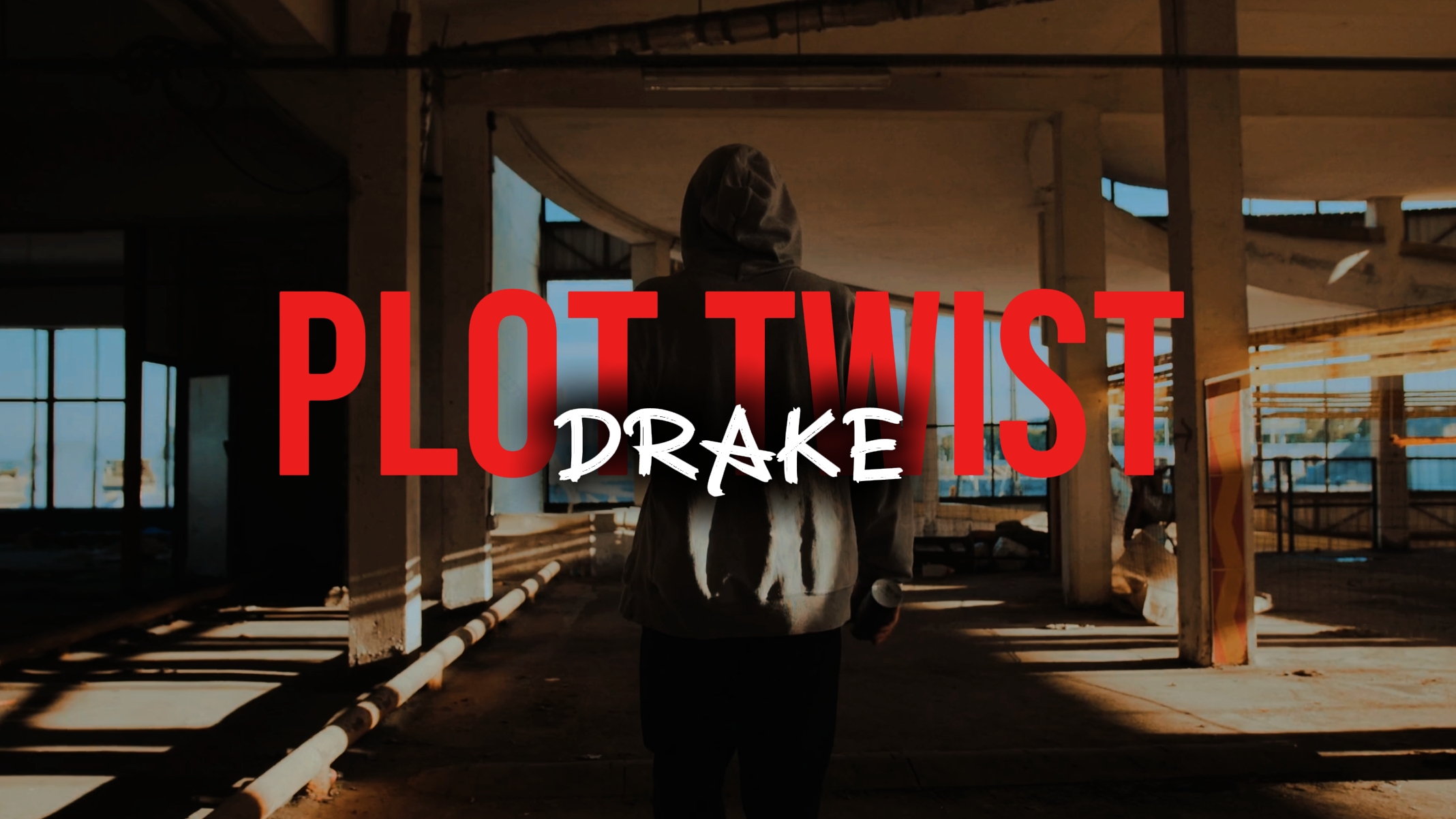 Plot Twist - Drake