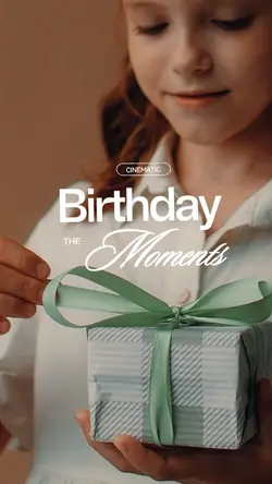 Birthday Moments