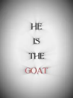 Heis the goat