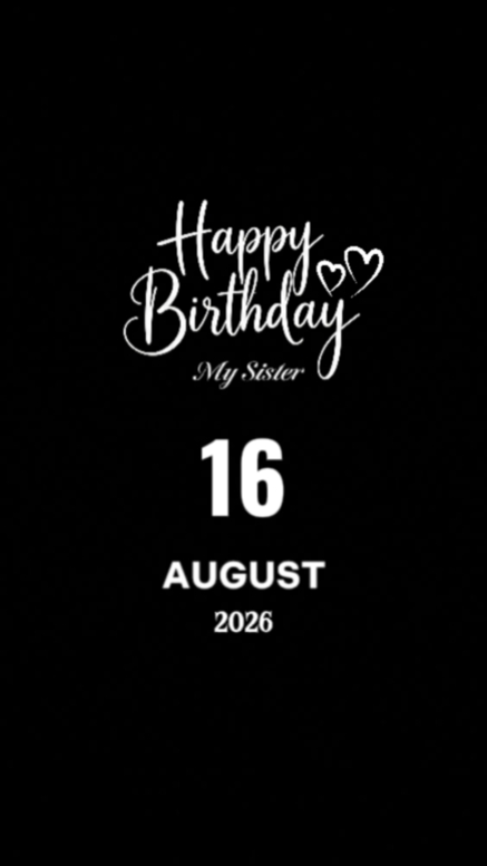 HBD SISTER AUGUST 16
