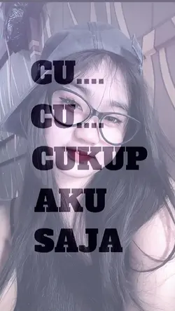 cu cu cukup aku saja