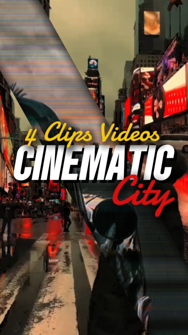 4 CLIPS CINEMATIC
