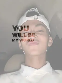 you will be my world