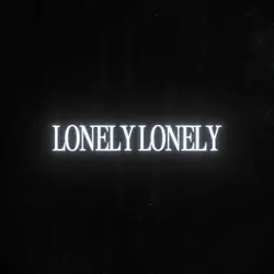 Lonely lonely 