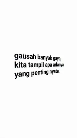 gausah banyak gaya