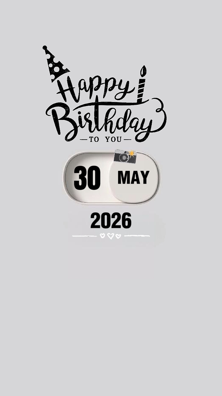 BIRTHDAY 30 MAY 