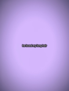 Il aimait tellement mes cheveux 