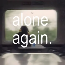 Alone again