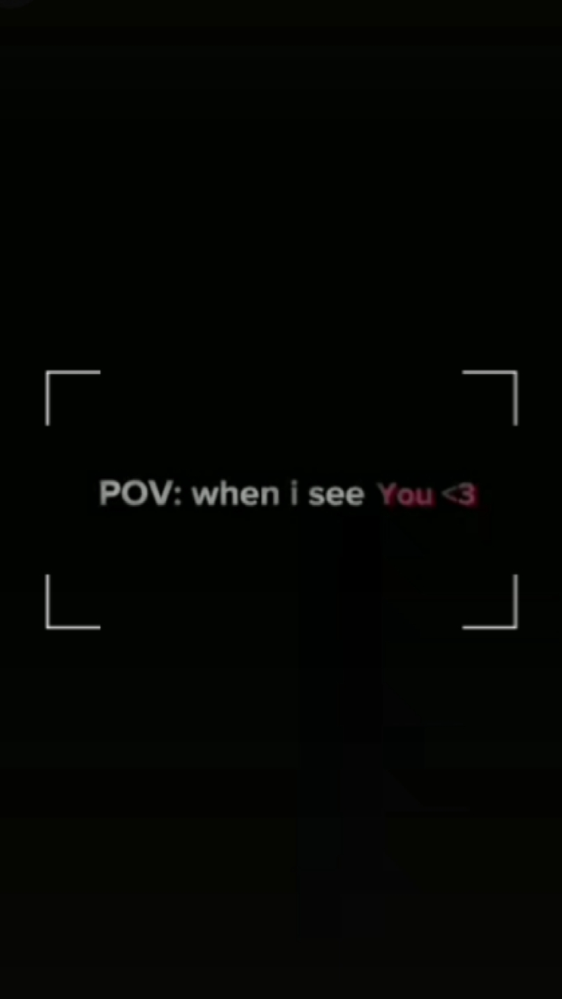 Pov:When i see you