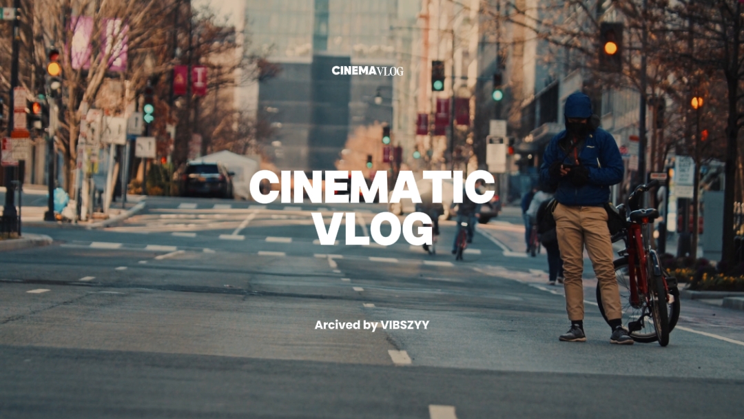 CINEMATIC VLOG 