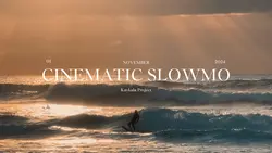 Cinematic Slowmo