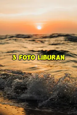 3 foto liburan